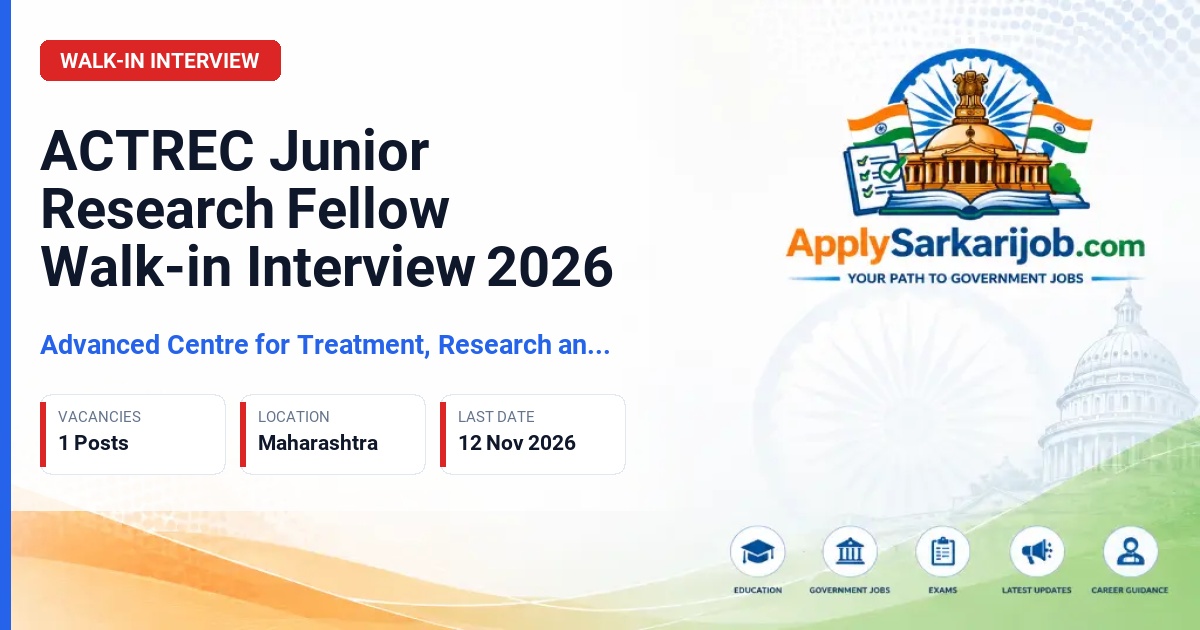 Advanced Centre for Treatment, Research and Education in Cancer (ACTREC) - Junior Research Fellow Official Notification Poster & Schedule