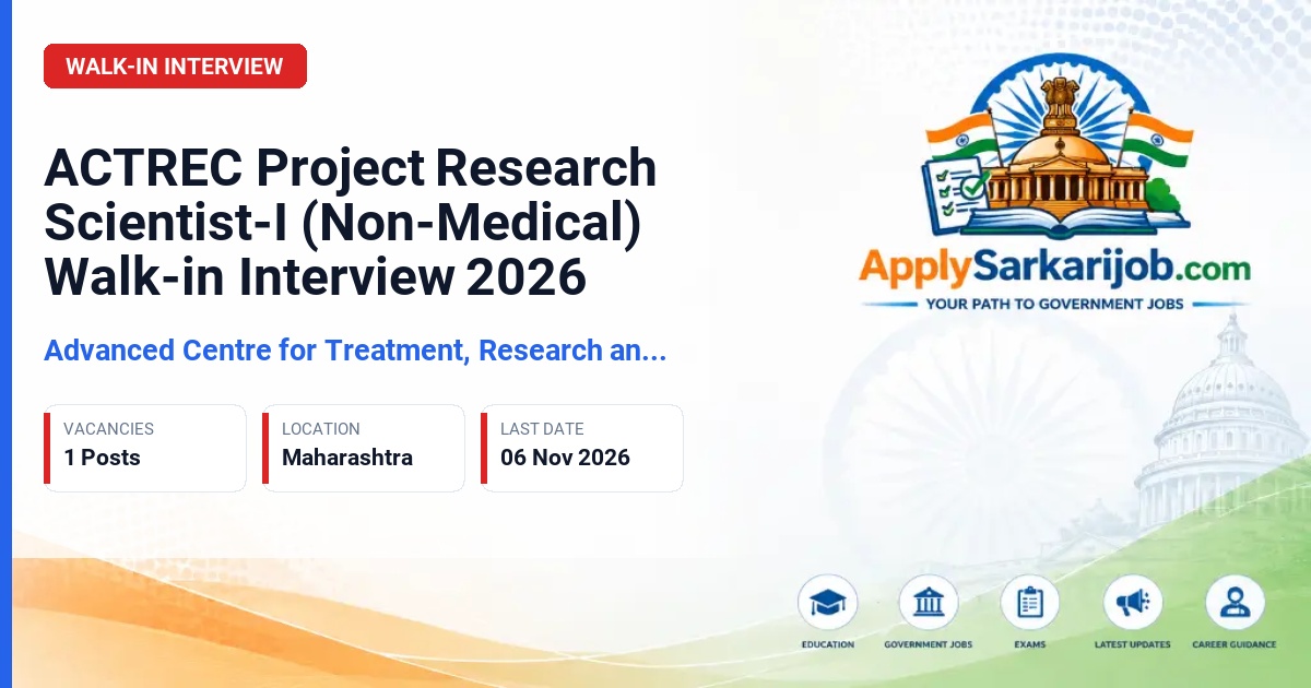 Advanced Centre for Treatment, Research and Education in Cancer (ACTREC) - Project Research Scientist-I (Non-Medical) Official Notification Poster & Schedule