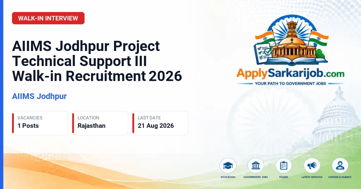 All India Institute of Medical Sciences (AIIMS) Jodhpur - Project Technical Support-III Official Notification Poster & Schedule