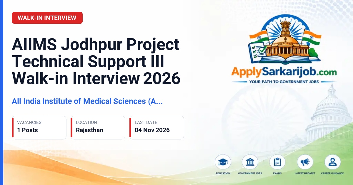 All India Institute of Medical Sciences (AIIMS) Jodhpur - Project Technical Support - III Official Notification Poster & Schedule