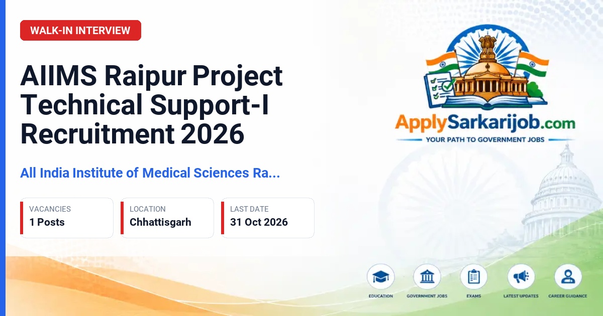 All India Institute of Medical Sciences Raipur - Project Technical Support-I Official Notification Poster & Schedule
