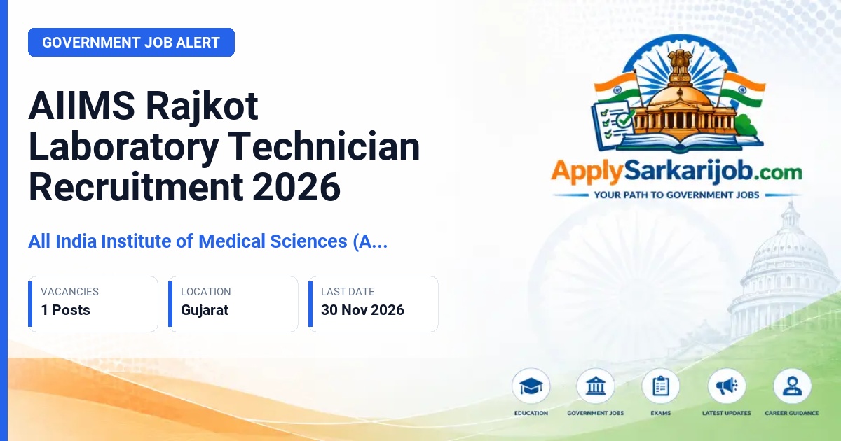 All India Institute of Medical Sciences (AIIMS), Rajkot - Laboratory technician Official Notification Poster & Schedule