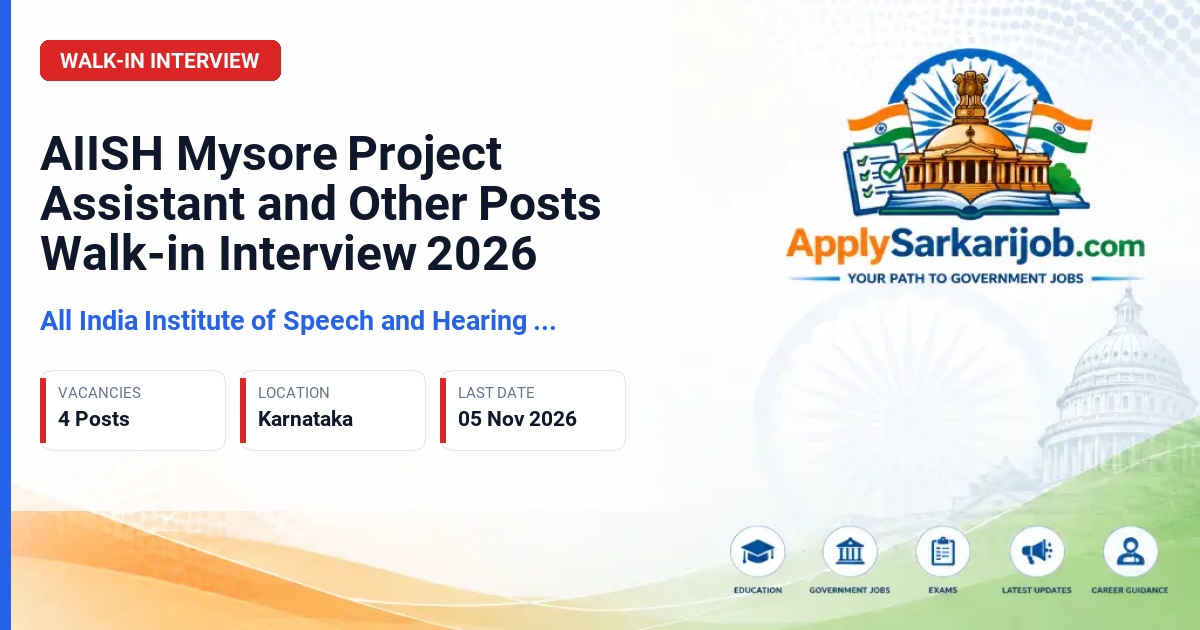 All India Institute of Speech and Hearing (AIISH), Mysore - Project Assistant and Other Posts Official Notification Poster & Schedule