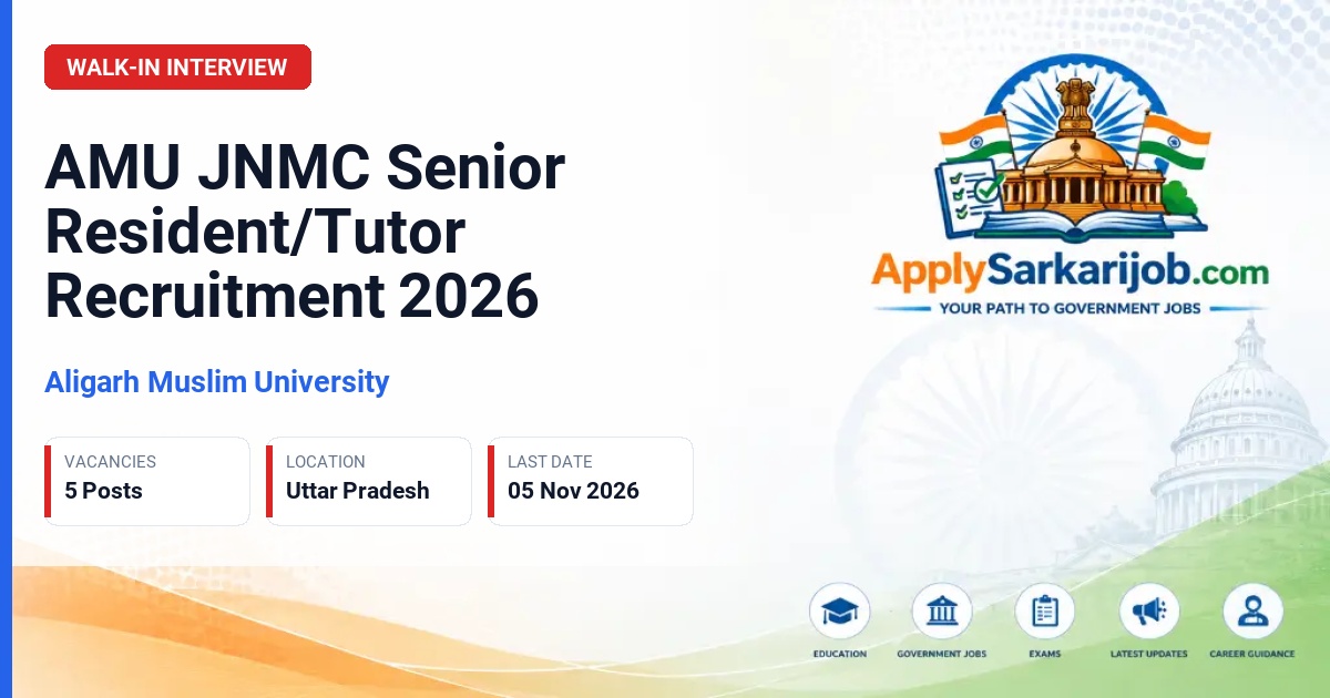 Aligarh Muslim University - Senior Resident/Tutor, Department of Anatomy Official Notification Poster & Schedule