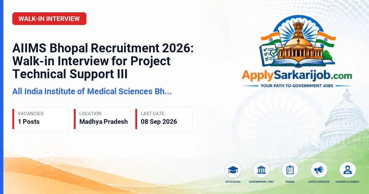 All India Institute of Medical Sciences (AIIMS) Bhopal - Project Technical Support III Official Notification Poster & Schedule