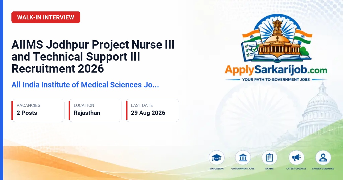 All India Institute of Medical Sciences (AIIMS) Jodhpur - Project Nurse III, Project Technical Support III Official Notification Poster & Schedule