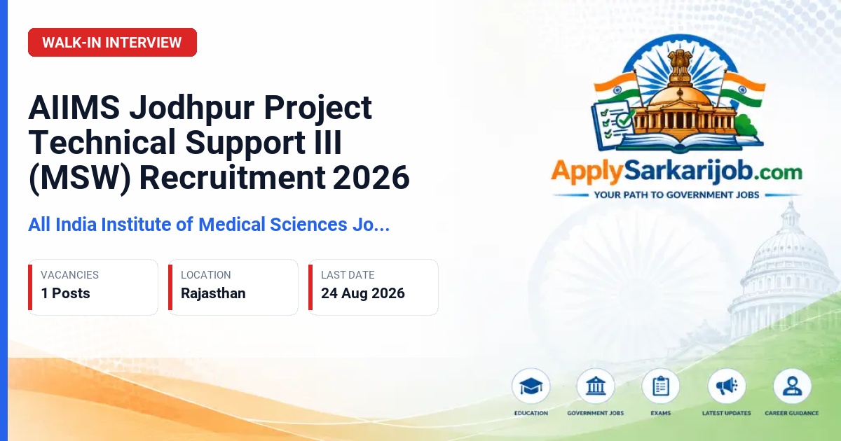 All India Institute of Medical Sciences (AIIMS) Jodhpur - Project Technical Support III Official Notification Poster & Schedule