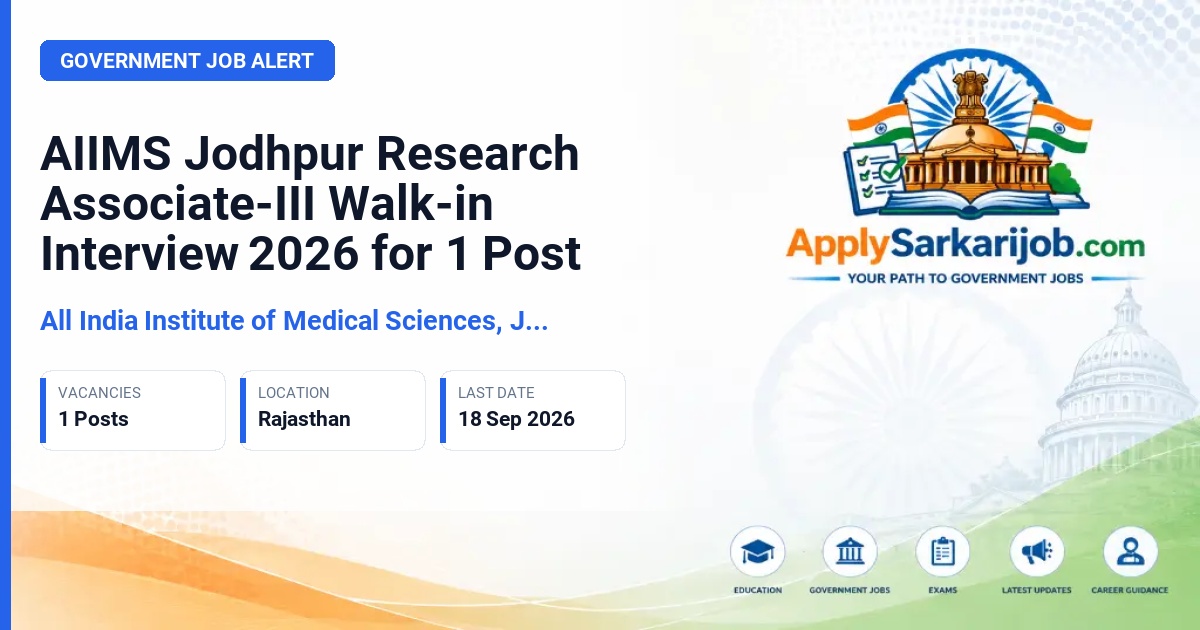 All India Institute of Medical Sciences (AIIMS) Jodhpur - Research Associate-III Official Notification Poster & Schedule
