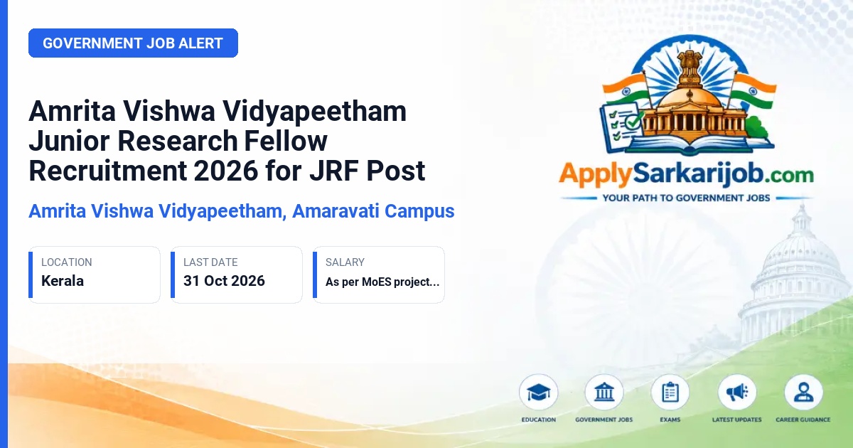 Amrita Vishwa Vidyapeetham, Amaravati Campus - Junior Research Fellow (JRF) Official Notification Poster & Schedule