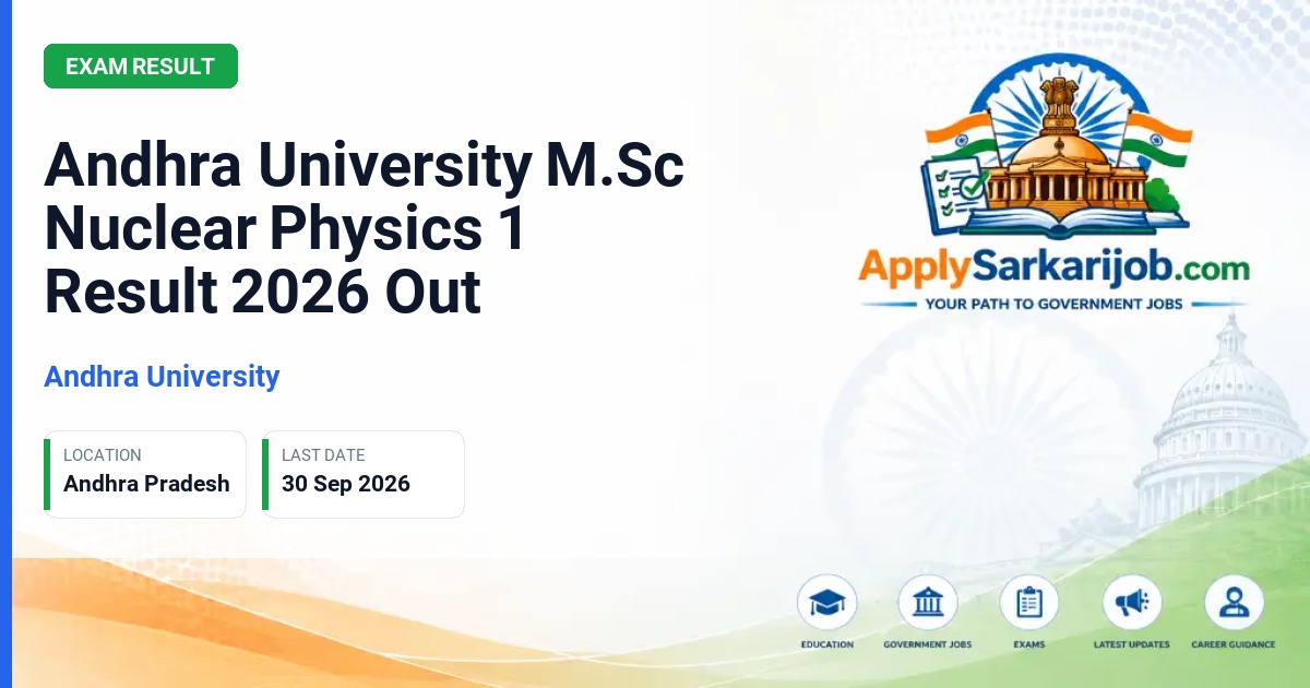 Andhra University - M.Sc Nuclear Physics First Semester (1-1) Regular and Supplementary Examinations Official Notification Poster & Schedule