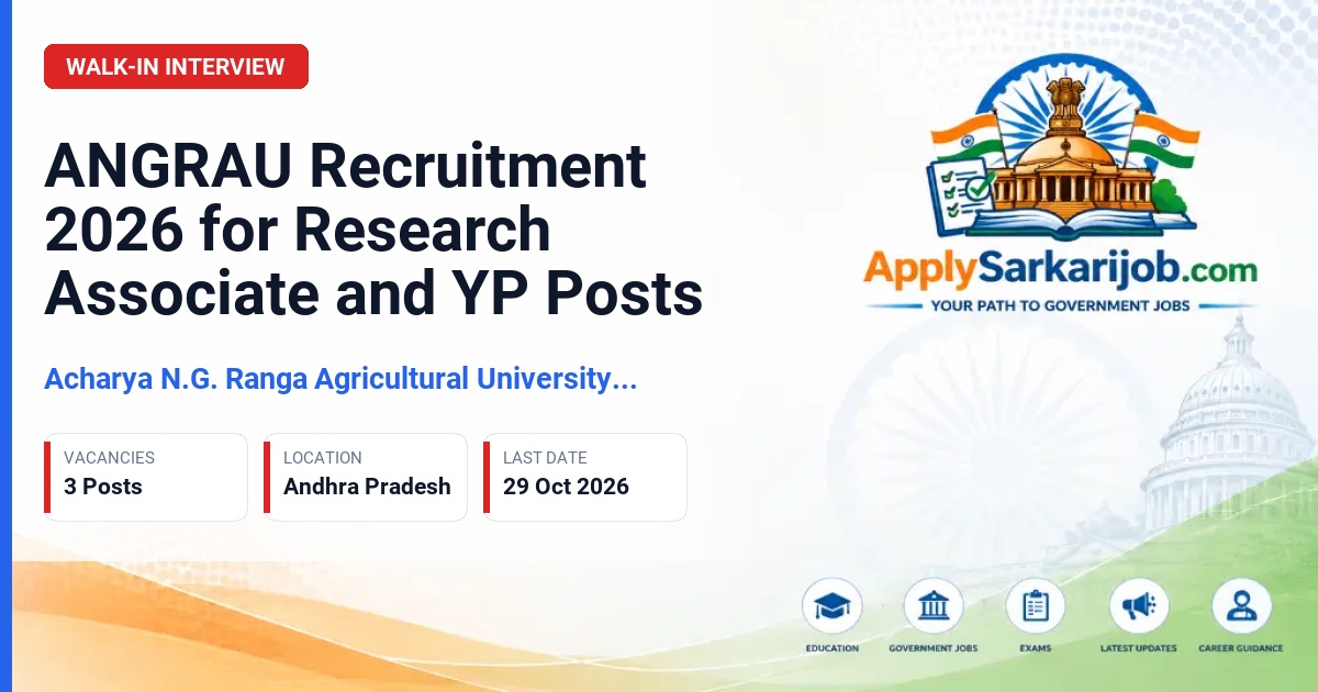 Acharya N.G. Ranga Agricultural University (ANGRAU) - Research Associate, Young Professional - II, Young Professional - I Official Notification Poster & Schedule