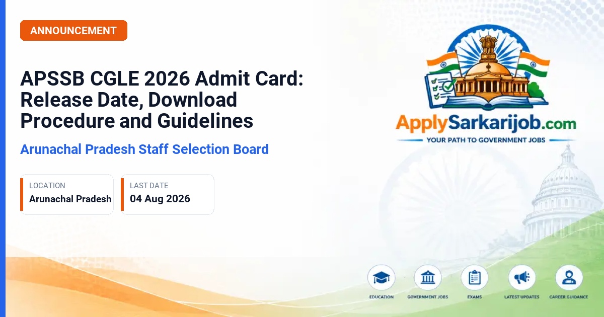 Arunachal Pradesh Staff Selection Board (APSSB) - Combined Graduate Level Examination (CGLE) 2026 Official Notification Poster & Schedule