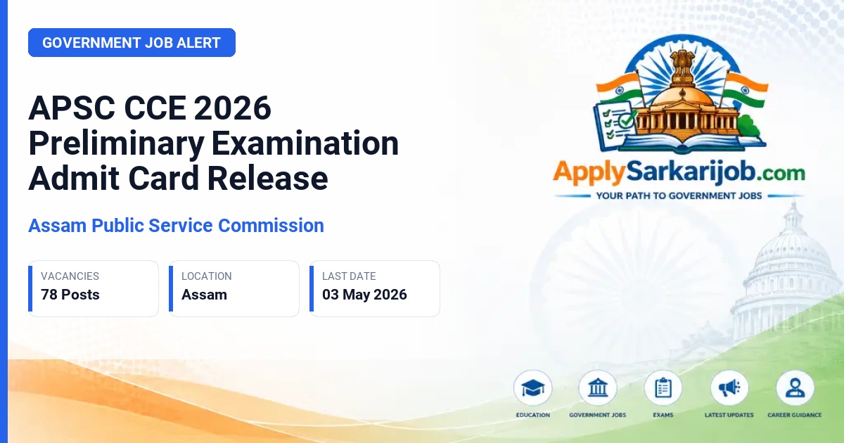Assam Public Service Commission (APSC) - Combined Competitive Examination (CCE) Prelims Official Notification Poster & Schedule