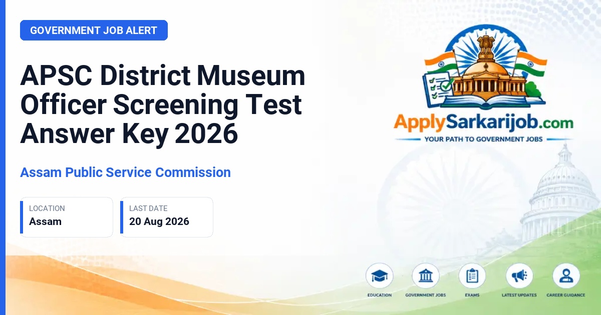 Assam Public Service Commission (APSC) - District Museum Officer Grade-I Official Notification Poster & Schedule