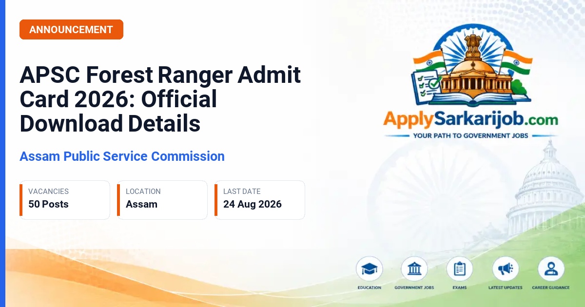 Assam Public Service Commission (APSC) - Forest Ranger Official Notification Poster & Schedule