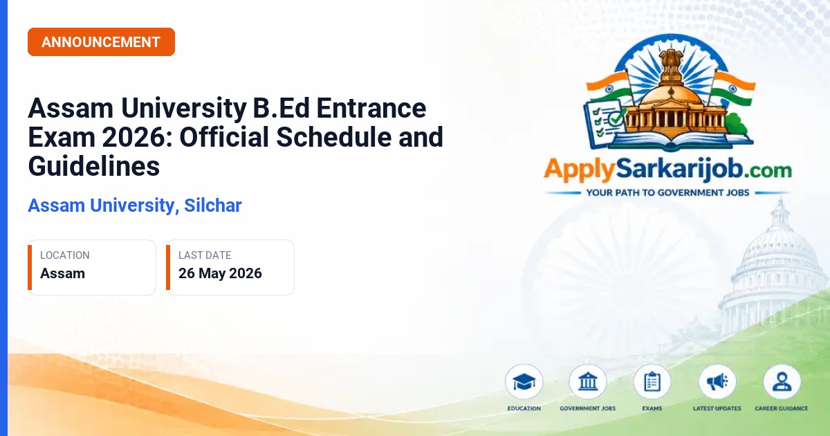 Assam University - B.Ed Admission 2026 Official Notification Poster & Schedule