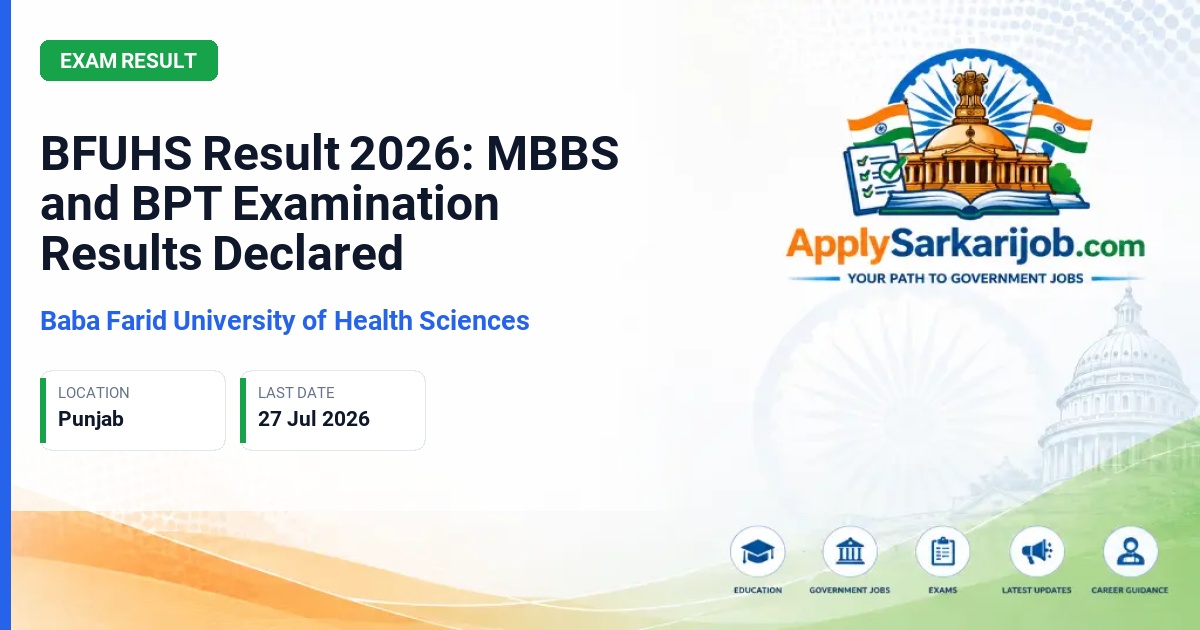 Baba Farid University of Health Sciences (BFUHS) - BFUHS Result 2026: MBBS and BPT Examination Results Declared Official Notification Poster & Schedule