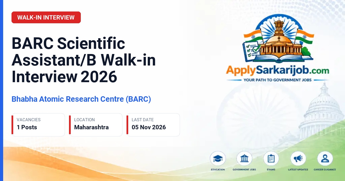 Bhabha Atomic Research Centre (BARC) - Scientific Assistant/B Official Notification Poster & Schedule