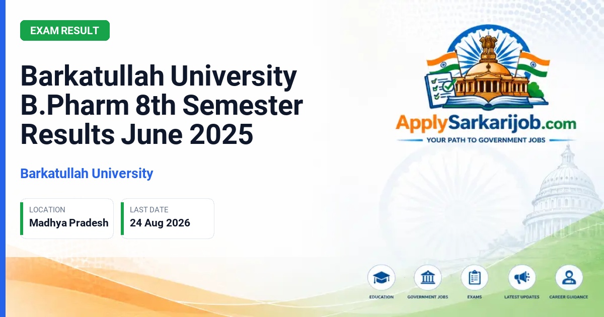 Barkatullah University, Bhopal - Barkatullah University B.Pharm 8th Semester Results June 2025 Official Notification Poster & Schedule