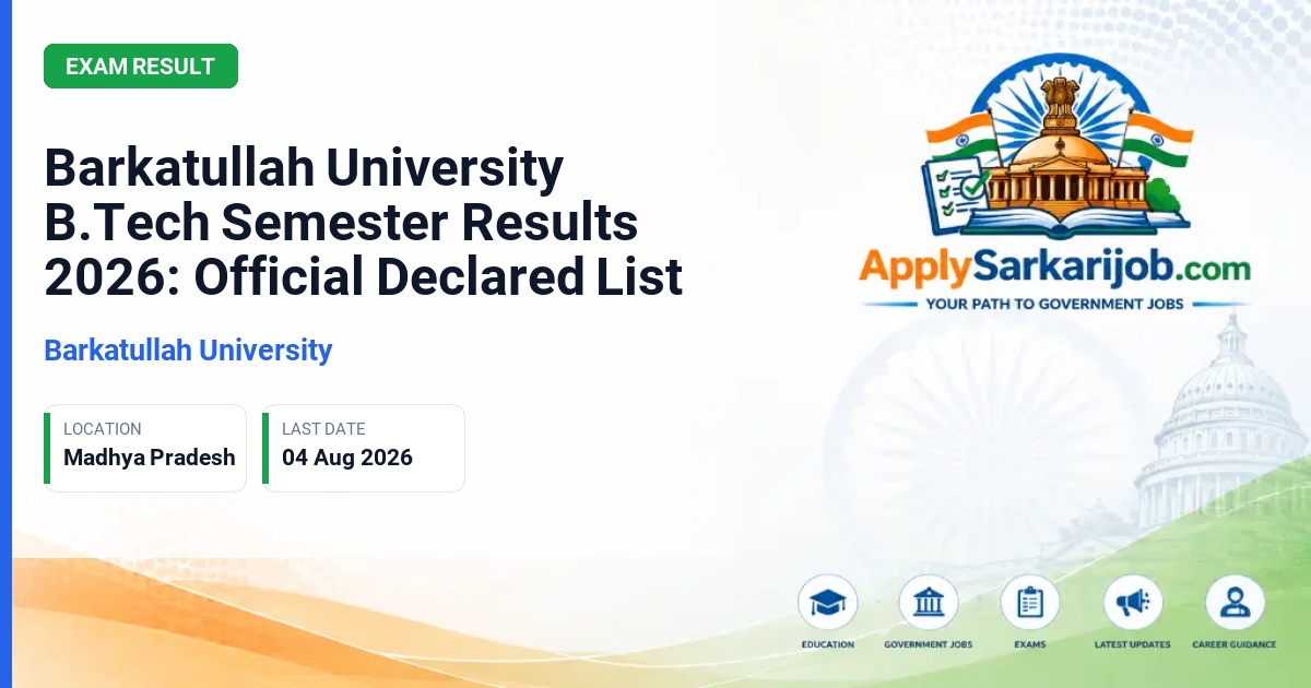 Barkatullah University, Bhopal - Barkatullah University B.Tech Semester Results 2026: Official Declared List Official Notification Poster & Schedule