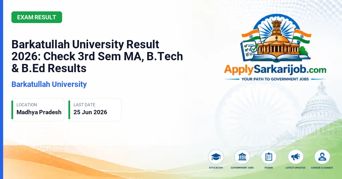Barkatullah University, Bhopal - Semester Exam Results (MA, B.Tech, B.Ed) Official Notification Poster & Schedule