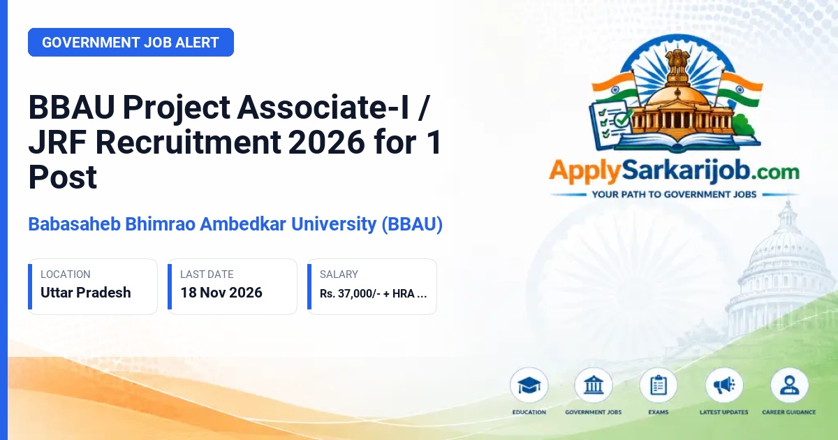 Babasaheb Bhimrao Ambedkar University (BBAU) - Project Associate-I / Junior Research Fellow (JRF) Official Notification Poster & Schedule