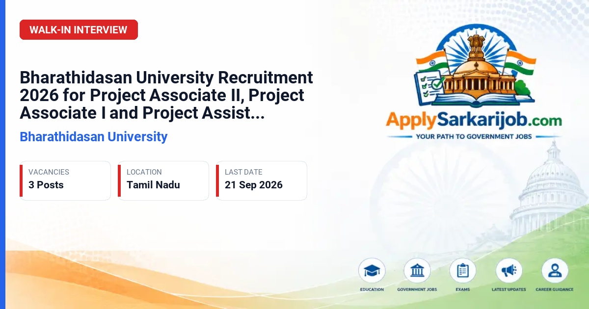 Bharathidasan University - Project Associate II, Project Associate I, Project Assistant Official Notification Poster & Schedule