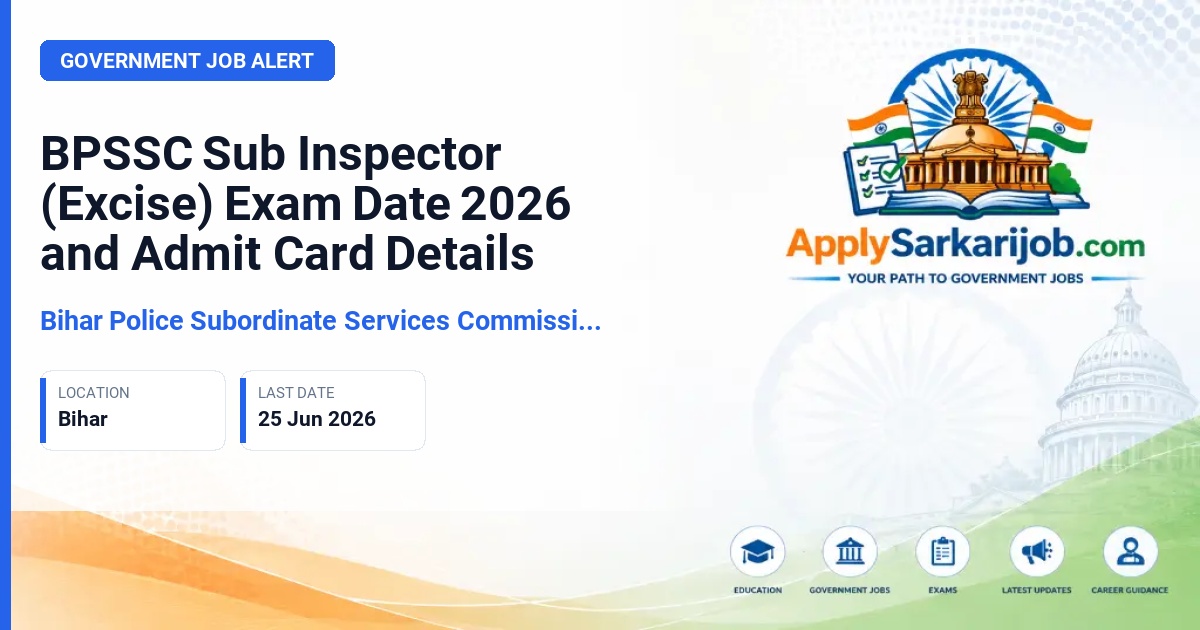 Bihar Police Subordinate Services Commission (BPSSC) - Sub Inspector (Madya Nishedh/Excise) Official Notification Poster & Schedule