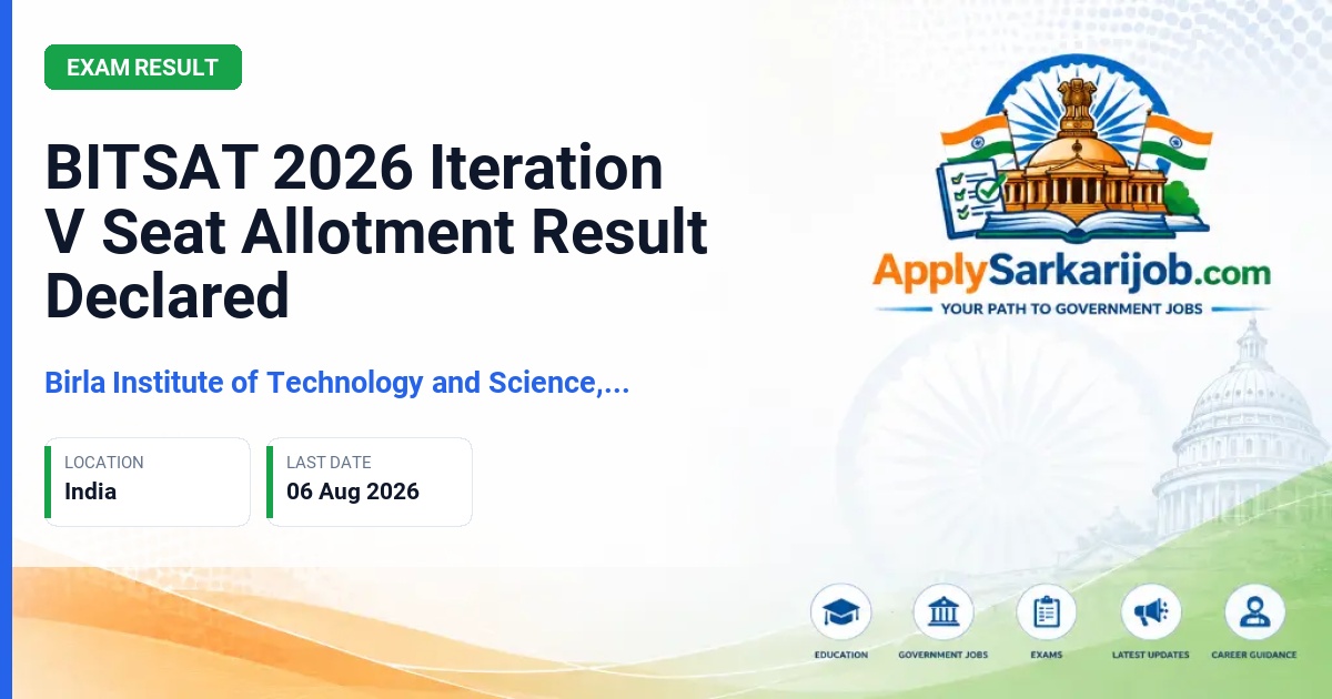 Birla Institute of Technology and Science, Pilani (BITS Pilani) - BITSAT 2026 Iteration V Seat Allotment Result Declared Official Notification Poster & Schedule