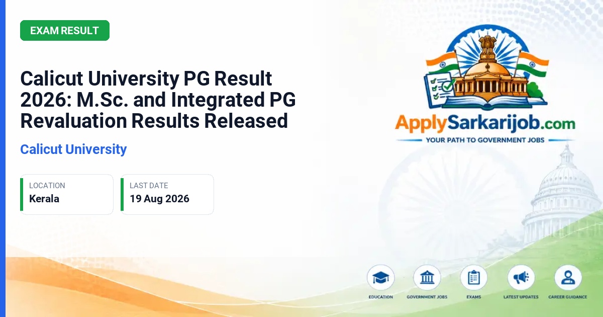 University of Calicut - Calicut University PG Result 2026: M.Sc. and Integrated PG Revaluation Results Released Official Notification Poster & Schedule