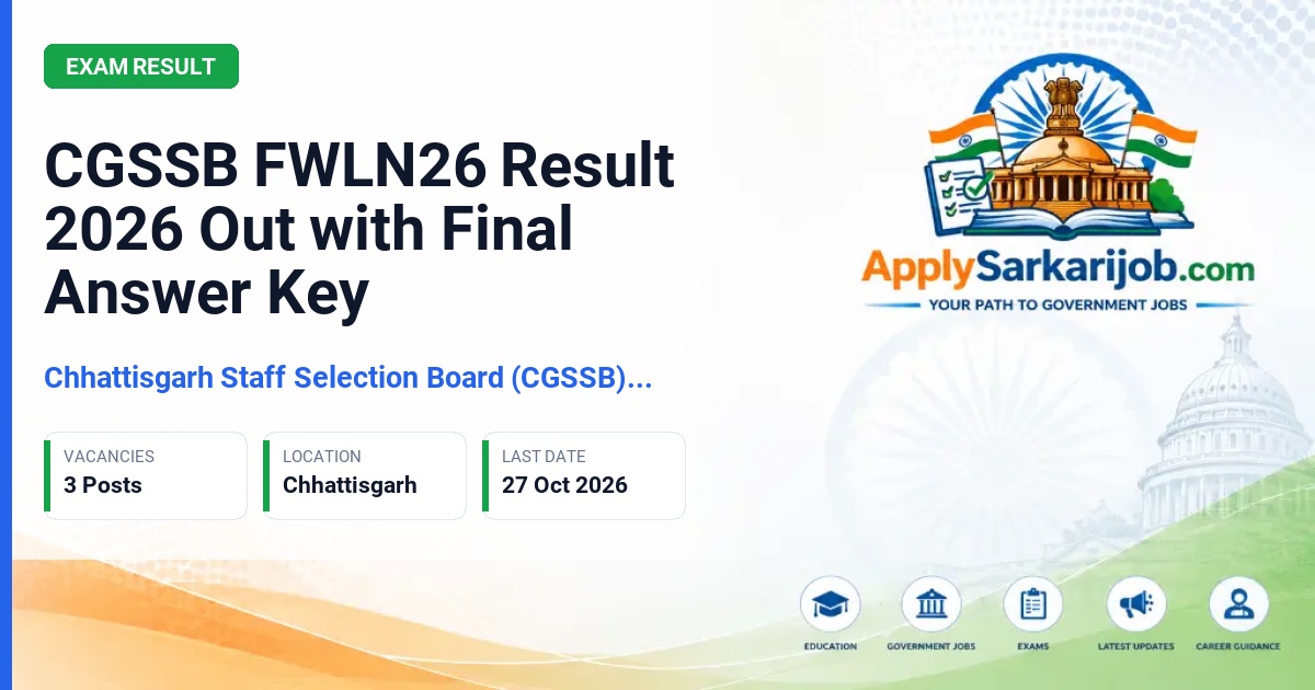 Chhattisgarh Staff Selection Board (CGSSB), Raipur - FWLN26 Written Recruitment Exam Official Notification Poster & Schedule
