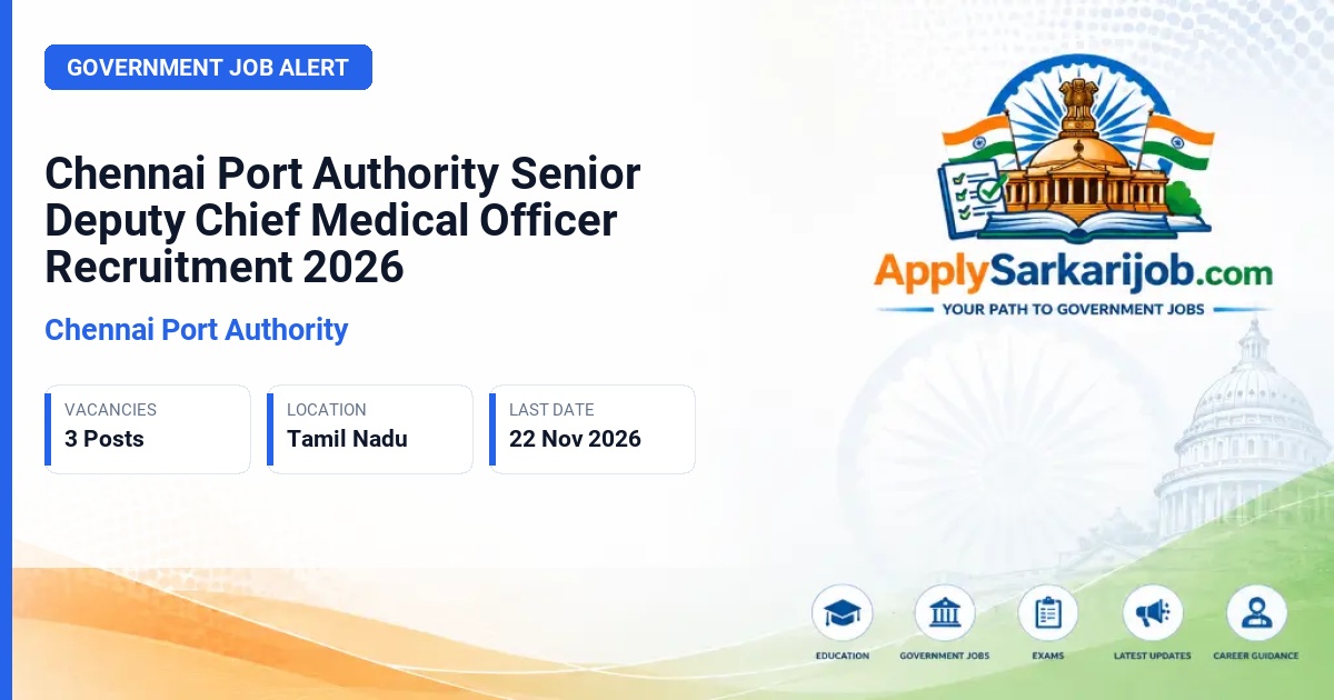 Chennai Port Authority - Senior Deputy Chief Medical Officer Official Notification Poster & Schedule
