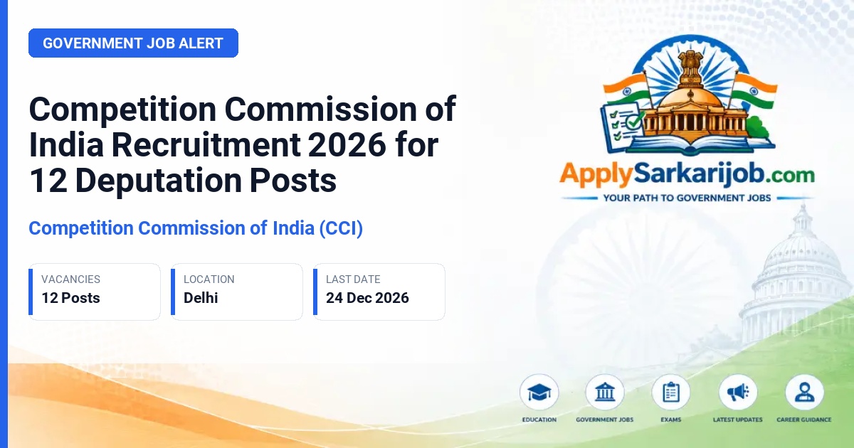 Competition Commission of India (CCI) - Deputation Posts Official Notification Poster & Schedule