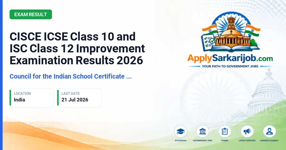 Council for the Indian School Certificate Examinations - CISCE ICSE Class 10 and ISC Class 12 Improvement Examination Results 2026 Official Notification Poster & Schedule
