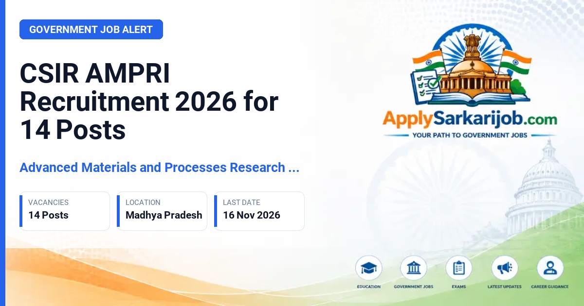 Advanced Materials and Processes Research Institute (CSIR AMPRI) - Technical Officer, Security Officer, Security Assistant, Technician (1), Multi-Tasking Staff Official Notification Poster & Schedule