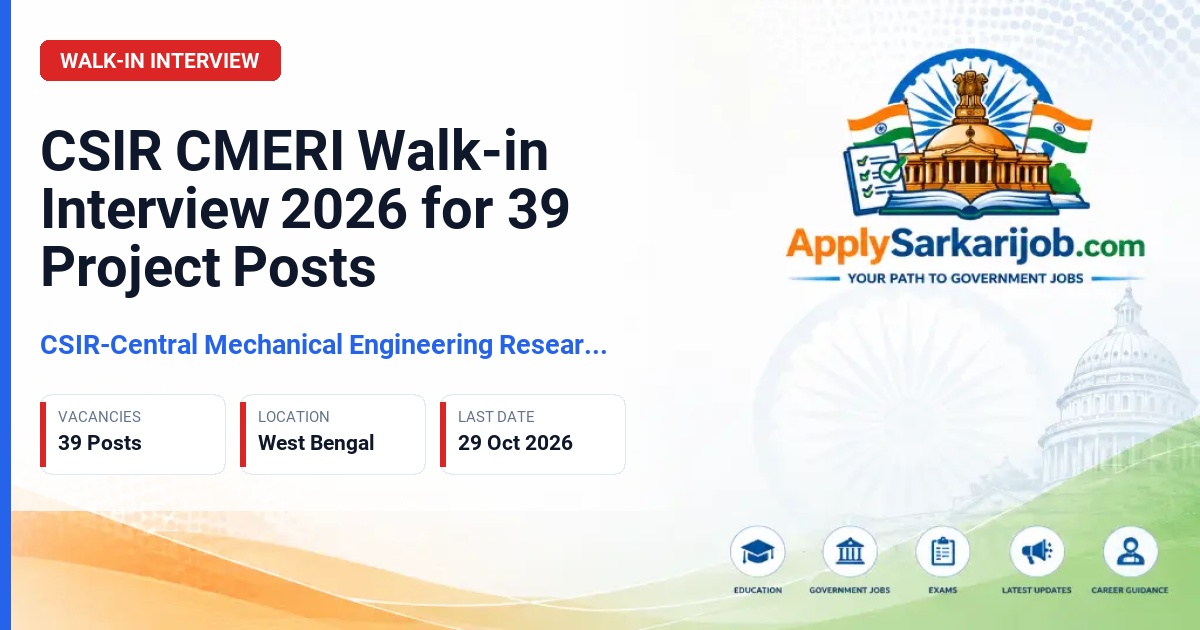 CSIR-Central Mechanical Engineering Research Institute - Project Assistant / Project Associate / Project JRF / Project SRF / Project Research Scientist Official Notification Poster & Schedule