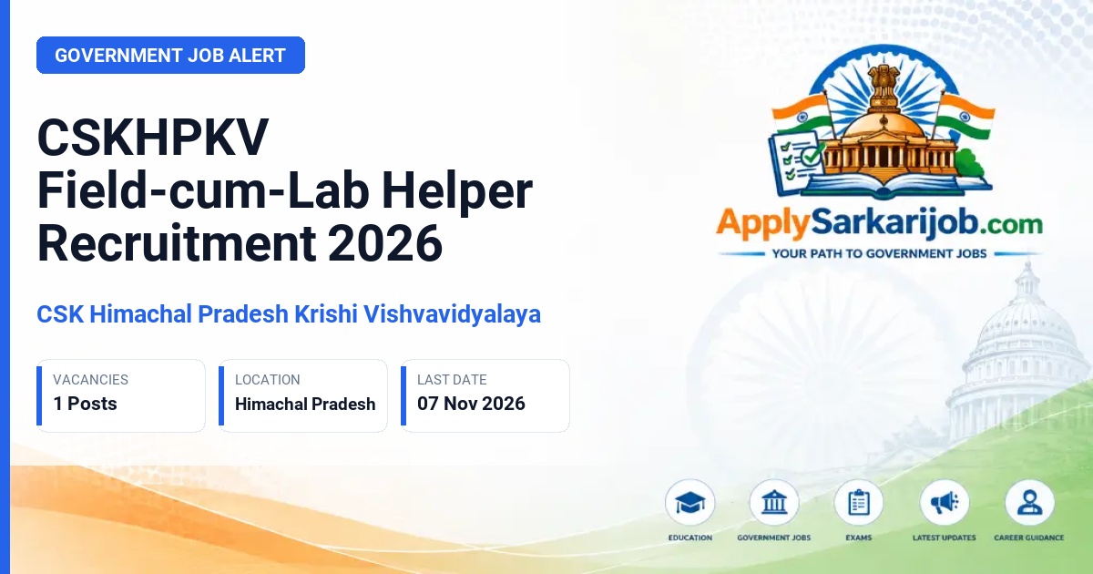 CSK Himachal Pradesh Krishi Vishvavidyalaya - Field-cum-Lab Helper Official Notification Poster & Schedule