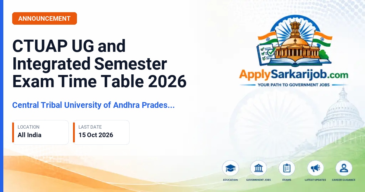 Central Tribal University of Andhra Pradesh (CTUAP) - VII Semester (UG) and IX Semester (Integrated programmes) Exam Schedule Official Notification Poster & Schedule
