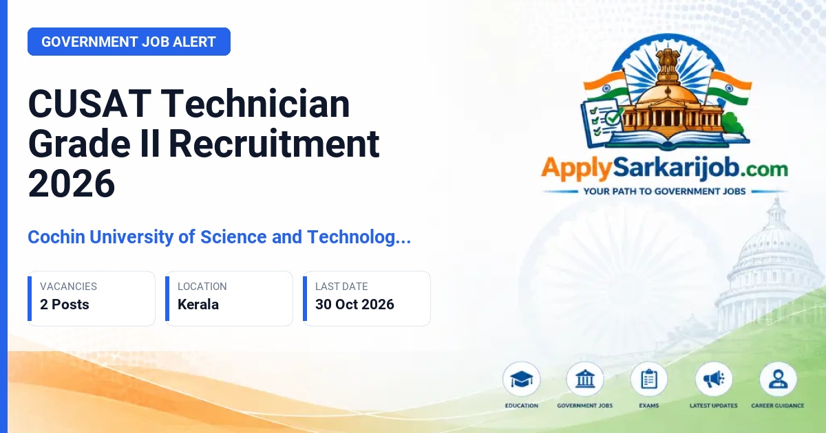 Cochin University of Science and Technology (CUSAT) - Technician Grade II Official Notification Poster & Schedule