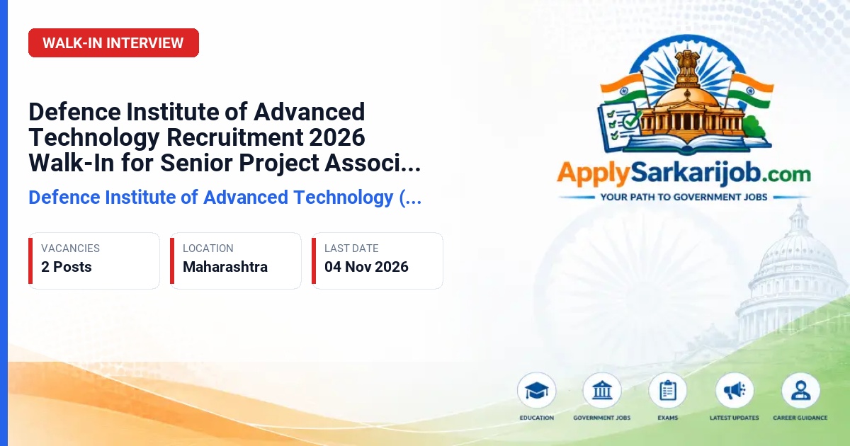 Defence Institute of Advanced Technology (DIAT) - Senior Project Associate (SPA) and Junior Research Fellow (JRF) Official Notification Poster & Schedule