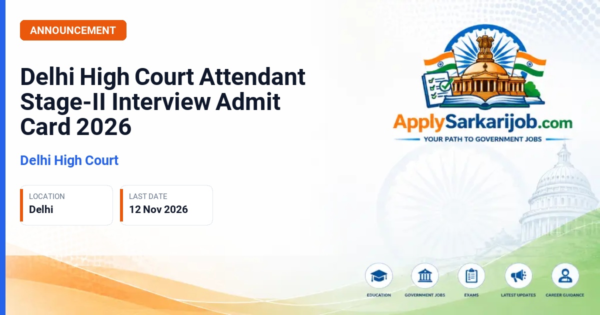 Delhi High Court - Court Attendant and Related Posts Official Notification Poster & Schedule