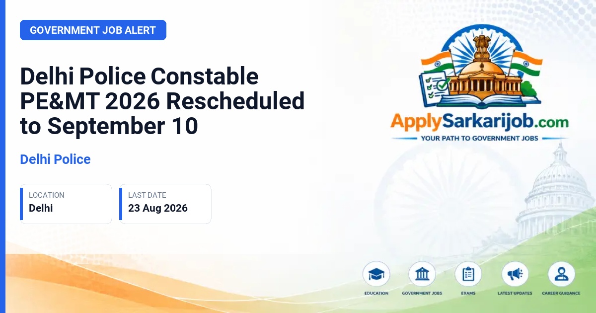Delhi Police - Constable (Executive) Official Notification Poster & Schedule
