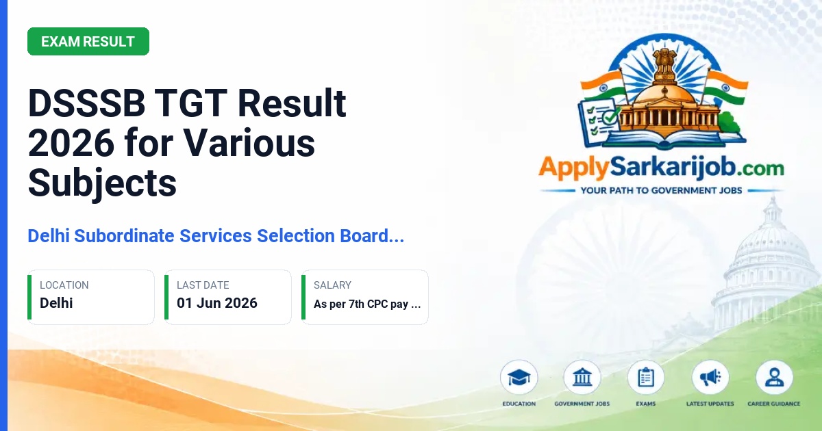 Delhi Subordinate Services Selection Board (DSSSB) - Trained Graduate Teacher (TGT) Official Notification Poster & Schedule