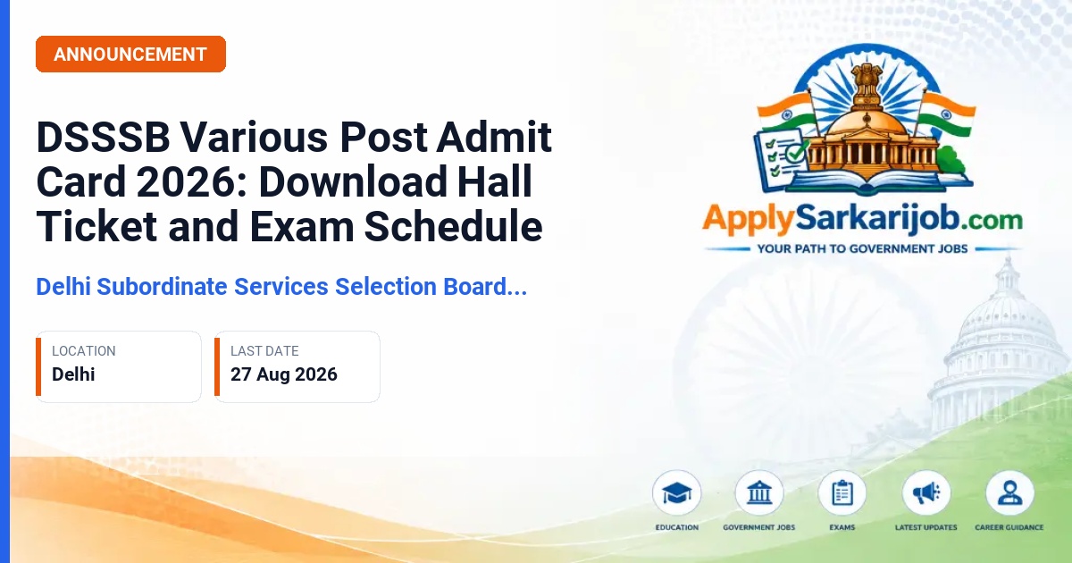 Delhi Subordinate Services Selection Board (DSSSB) - Various Posts Official Notification Poster & Schedule