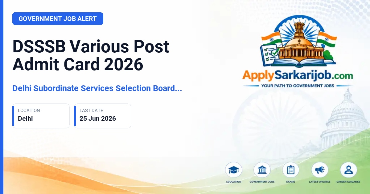 Delhi Subordinate Services Selection Board (DSSSB) - Various Posts Official Notification Poster & Schedule