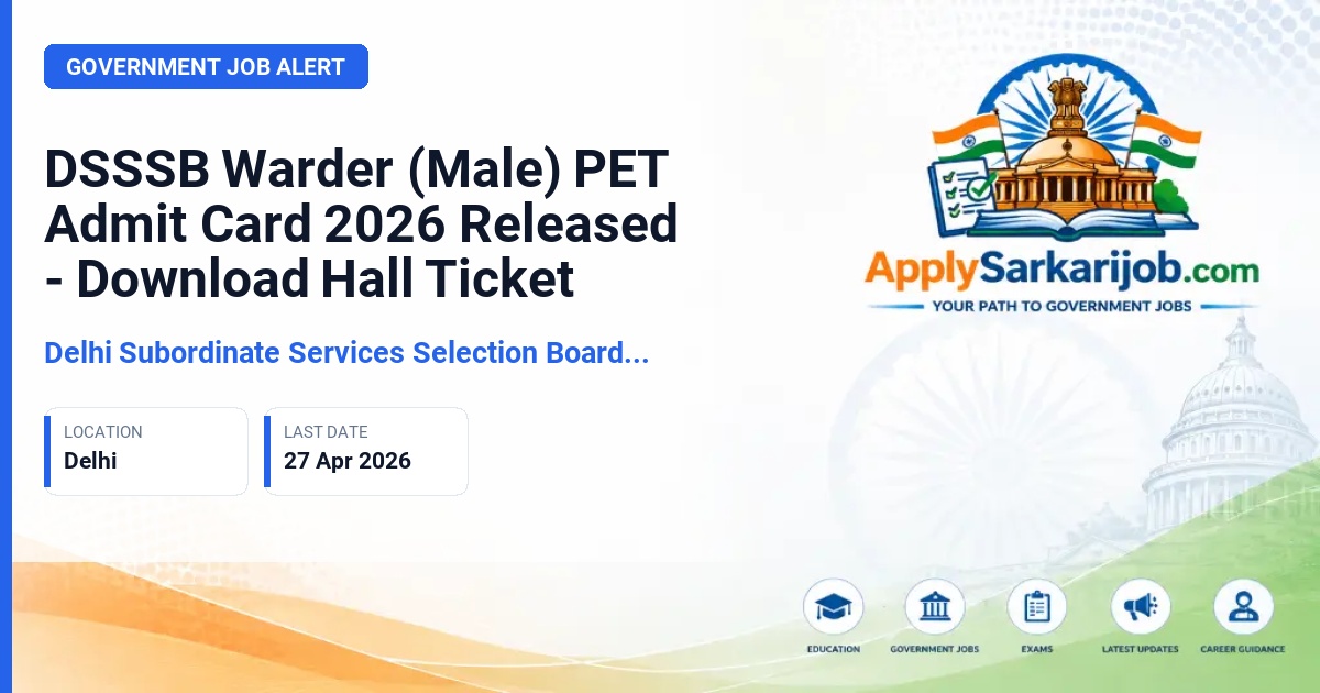 Delhi Subordinate Services Selection Board (DSSSB) - Warder (Male) Official Notification Poster & Schedule