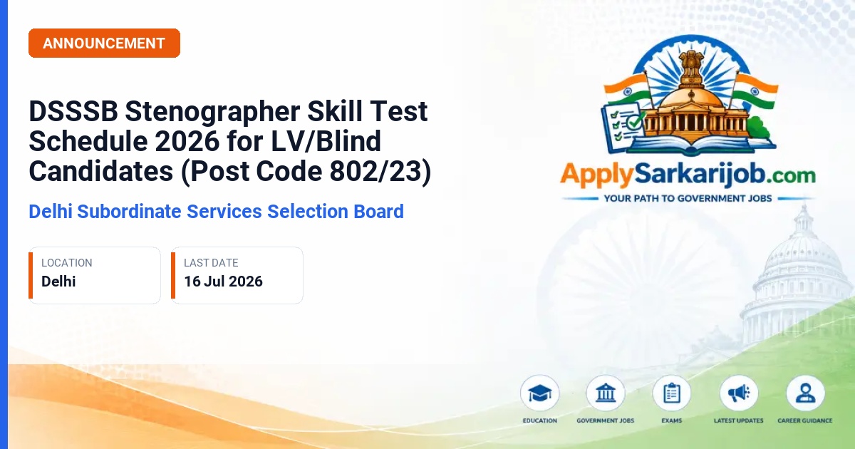 Delhi Subordinate Services Selection Board (DSSSB) - Stenographer (Post Code 802/23) Official Notification Poster & Schedule