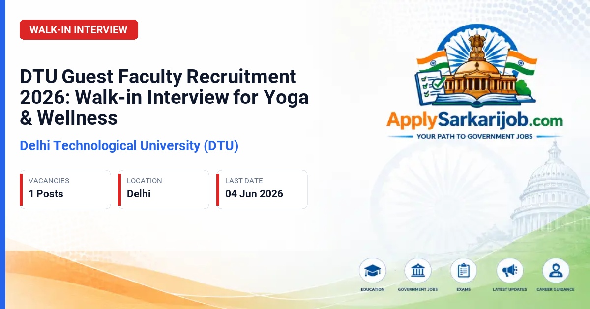 Delhi Technological University (DTU) - Guest Faculty (Yoga & Wellness) Official Notification Poster & Schedule