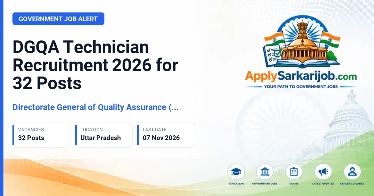Directorate General of Quality Assurance (DGQA), Department of Defence Production, Ministry of Defence, Government of India - Technician (Skilled) / Technician (Semi Skilled) Official Notification Poster & Schedule