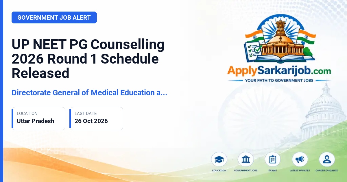 Directorate General of Medical Education and Training (DGME), Uttar Pradesh - NEET PG Counselling Round 1 Official Notification Poster & Schedule